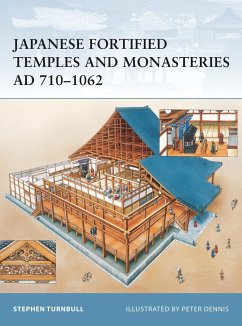 Japanese Fortified Temples and Monasteries Ad 710-1602 - Turnbull, Stephen