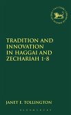 Tradition and Innovation in Haggai and Zechariah 1-8 Tradition and Innovation in Haggai and Zechariah 1-8