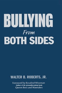 Bullying from Both Sides - Roberts, Walter B.