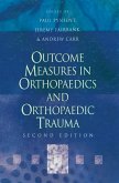 Outcome Measures in Orthopaedics and Orthopaedic Trauma, 2Ed Outcome Measures in Orthopaedics and Orthopaedic Trauma, 2Ed