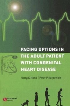 Pacing Options in the Adult Patient with Congenital Heart Disease - Mond, Harry G; Karpawich, Peter P