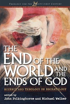 End of the World and the Ends of God - Polkinghorne, John C. End of the World and the Ends of God - Polkinghorne, John C.