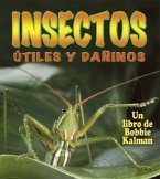 Insectos Útiles Y Dañinos (Helpful and Harmful Insects)