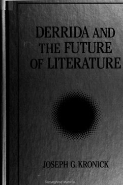 Derrida and the Future of Literature - Kronick, Joseph G