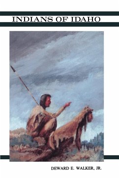 Indians of Idaho - Walker, Deward E.