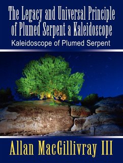 The Legacy and Universal Principle of Plumed Serpent a Kaleidoscope
