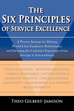 The Six Principles of Service Excellence - Gilbert-Jamison, Theo