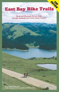 East Bay Bike Trails: Road and Mountain Bicycle Rides Through Alameda Counties and Contra Costa - Boisvert, Conrad J.