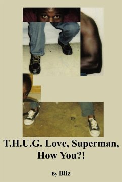 T.H.U.G. Love, Superman - Bliz