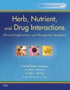 Herb, Nutrient, and Drug Interactions - Stargrove, Mitchell Bebel (Founder/Developer, IBIS: The Integrative ; Treasure, Jonathan (Centre for Natural Healing, Ashland, OR, USA); McKee, Dwight L. (Diplomate, American Boards of Internal Medicine,<b