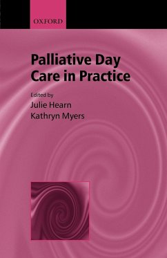 Palliative Day Care in Practice - Myers, Kathryn; Hearns, Julie