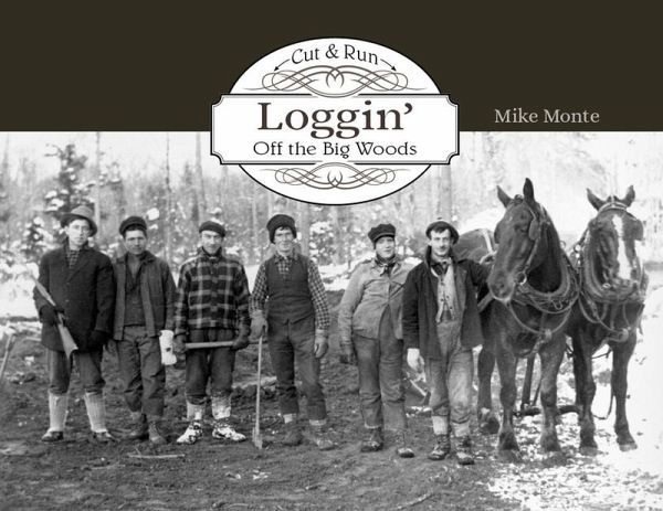 Cut & Run Logging Cut & Run Logging