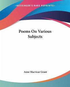 Poems On Various Subjects - Grant, Anne Macvicar