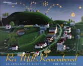 Rix Mills Remembered Rix Mills Remembered