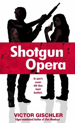 Shotgun Opera - Gischler, Victor