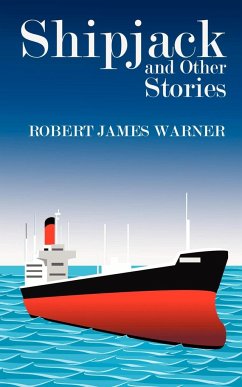 Shipjack and Other Stories - Warner, Robert James