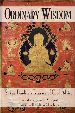 Ordinary Wisdom: Sakya Pandita's Treasury of Good Advice - Sakya