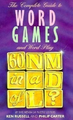 The Complete Guide to Word Games and Word Play - Russell, Ken; Carter, Philip