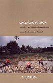 Callaloo Nation: Metaphors of Race and Religious Identity Among South Asians in Trinidad