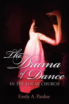 The Drama of Dance in the Local Church - Pardue, Emily A.