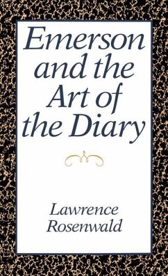 Emerson and the Art of the Diary - Rosenwald, Lawrence