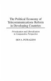 The Political Economy of Telecommunications Reform in Developing Countries