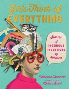 Girls Think of Everything - Thimmesh, Catherine