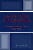 Sacrifice of the Generals: Soviet Senior Officer Losses, 1939-1953