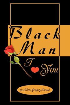 Black Man I Love You - Daniels, Allison Gregory