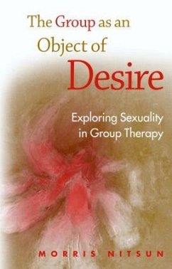 The Group as an Object of Desire - Nitsun, Morris (Consultant psychologist and psychoanalyst, UK)