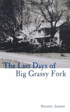 The Last Days of Big Grassy Fork - James, Hunter