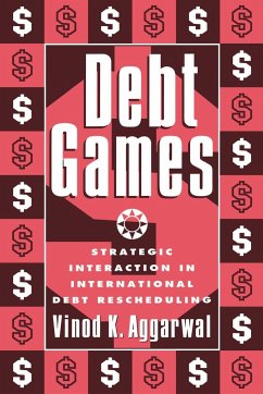 Debt Games - Aggrawal, Vinod K.; Aggarwal, Vinod K.; Vinod K., Aggarwal