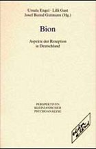 Bion - Engel, Ursula / Gast, Lilli / Gutmann, Josef B (Hgg.)