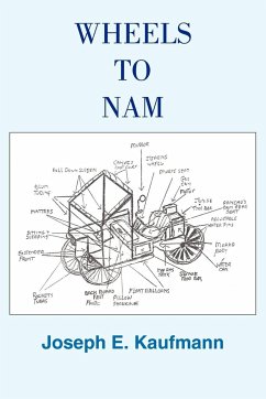 WHEELS TO NAM - Kaufmann, Joseph E.