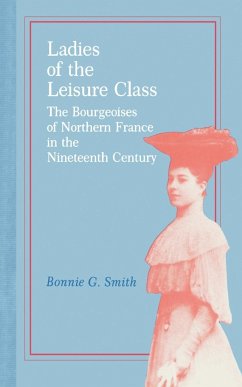 Ladies of the Leisure Class - Smith, Bonnie G.