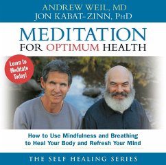 Meditation for Optimum Health - Weil, Andrew; Kabat-Zinn, Jon