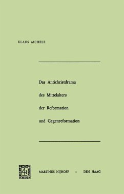 Das Antichristdrama des Mittelalters der Reformation und Gegenreformation - Aichele, K.