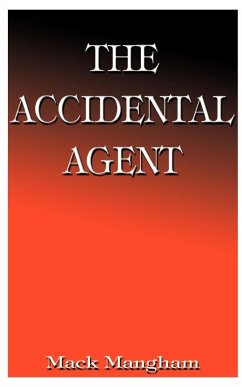 The Accidental Agent - Mangham, Mack