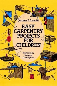 Easy Carpentry Projects for Children - Leavitt, Jerome E.