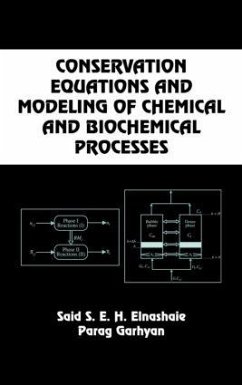 Conservation Equations And Modeling Of Chemical And Biochemical Processes - Elnashaie, Said S.E.H. / Garhyan, Parag