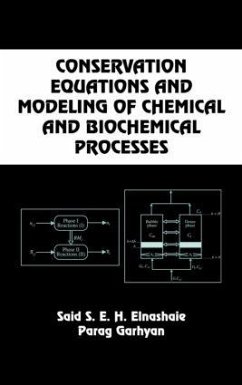 Conservation Equations and Modeling of Chemical and Biochemical Processes - Elnashaie, Said S.E.H. / Garhyan, Parag