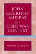 John Courtney Murray in a Cold War... - Bild 1