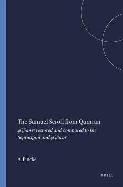 The Samuel Scroll from Qumran: 4qsamᵃ Restored and Compared to the Septuagint and 4qsamᶜ - Fincke, Andrew