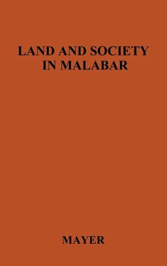 Land and Society in Malabar. - Mayer, Adrian C.; Unknown