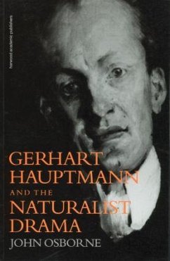 Gerhard Hauptmann and the Naturalist Drama - Osborne, John