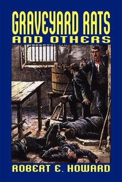 Graveyard Rats and Others - Howard, Robert E.