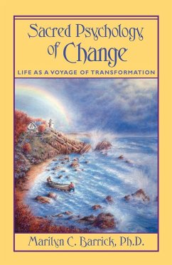 Sacred Psychology of Change - Barrick, Marilyn C. Ph. D.