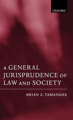 A General Jurisprudence of Law and Society - Tamanaha, Brian Z