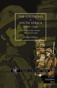Colonials in South Africa 1899-1902 - Stirling, John D.