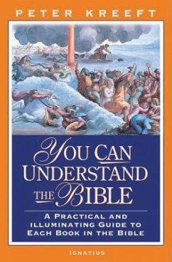 You Can Understand the Bible - Kreeft, Peter